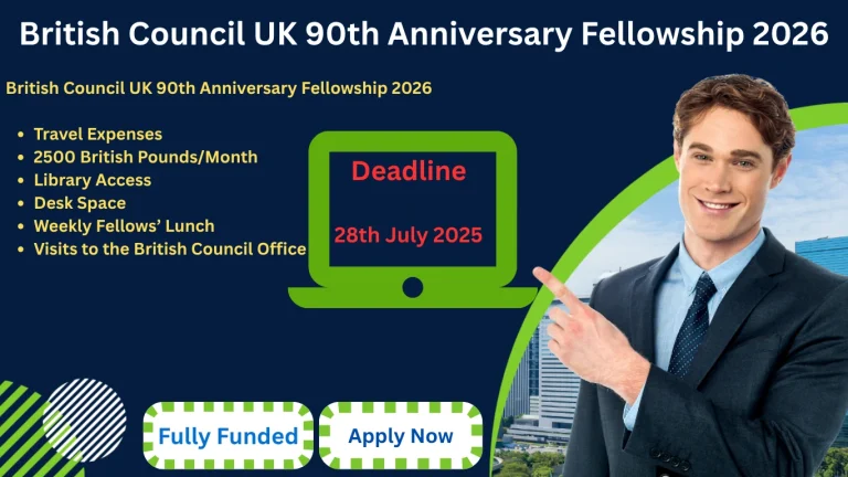 British Council UK 90th Anniversary Fellowship 2026 (Fully Funded)